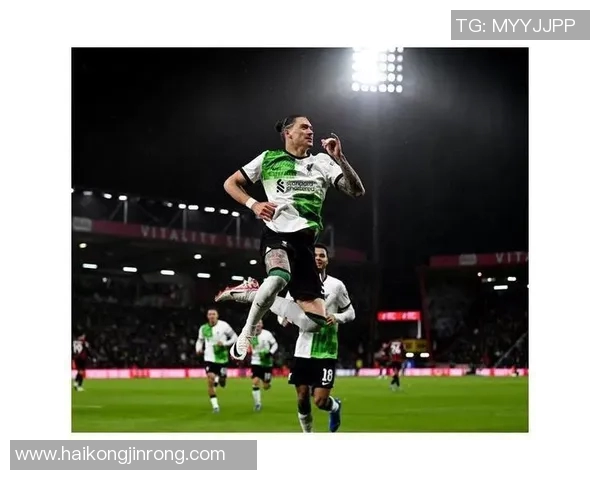 努涅斯在赛场上的精彩表现引发球迷热议与期待未来发展潜力分析